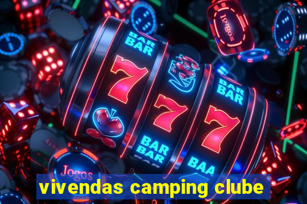 vivendas camping clube